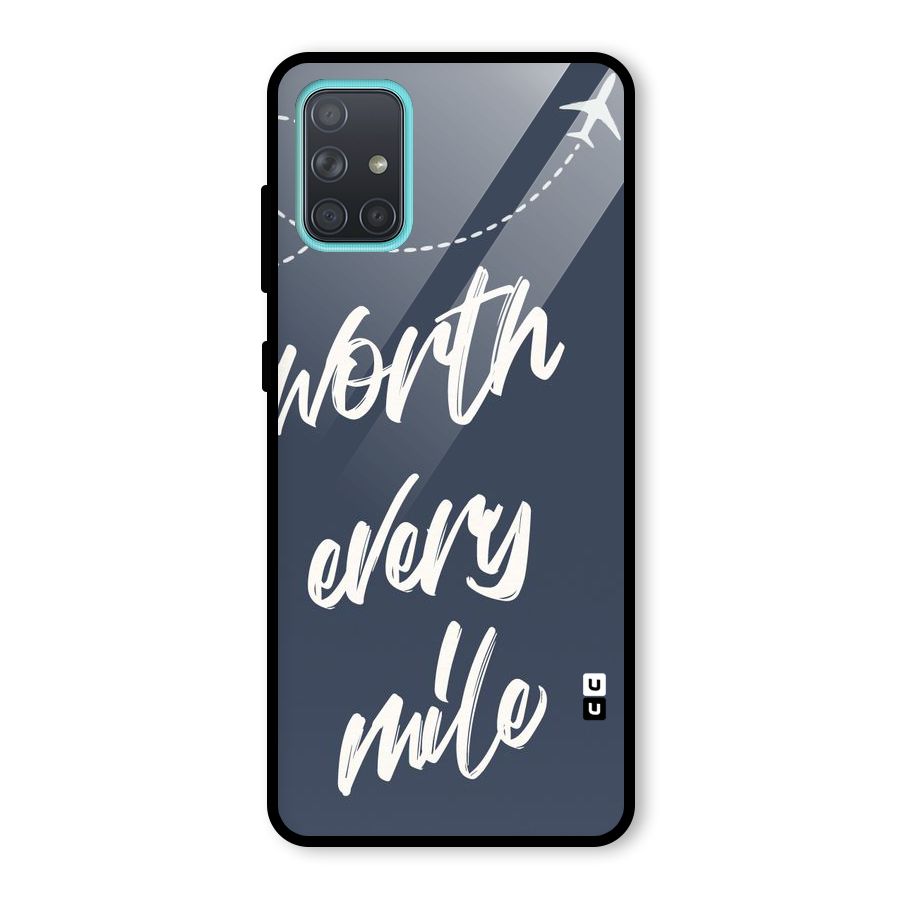 Worth Every Mile Glass Back Case for Galaxy A71