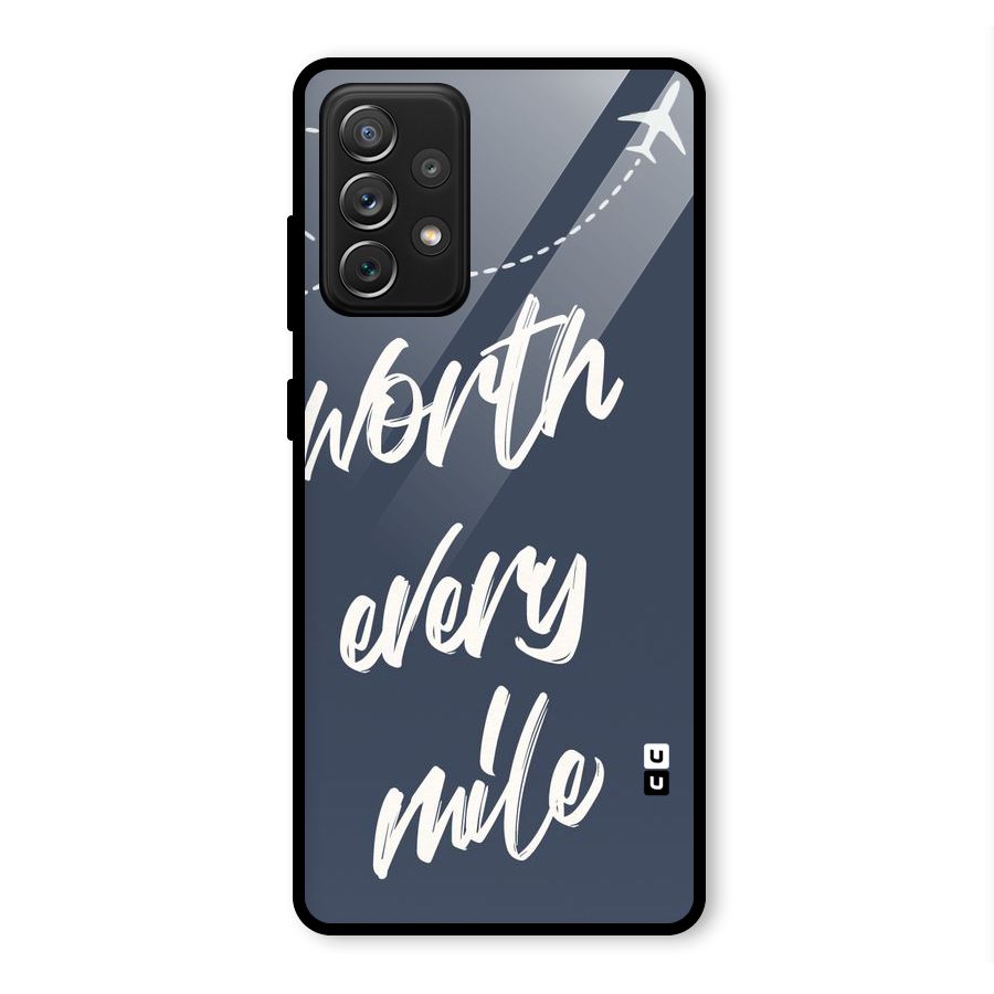 Worth Every Mile Glass Back Case for Galaxy A72