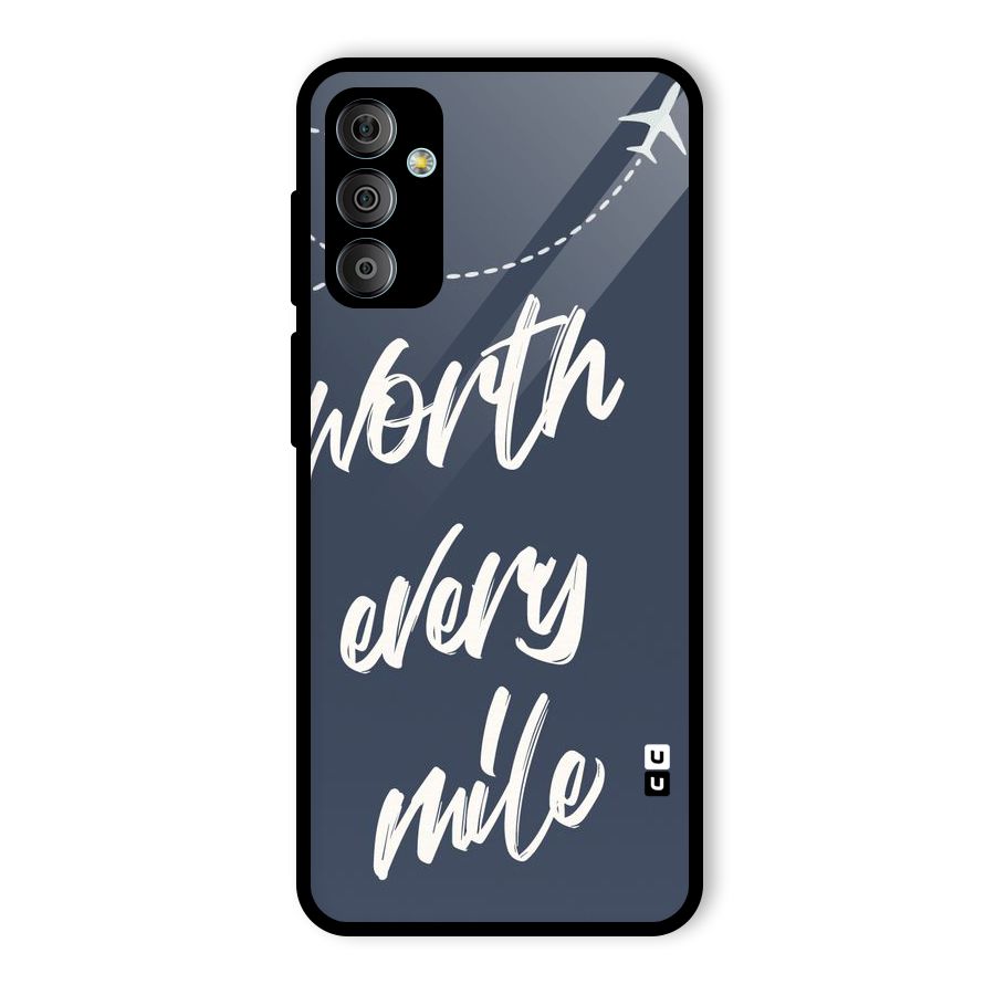 Worth Every Mile Glass Back Case for Galaxy F23