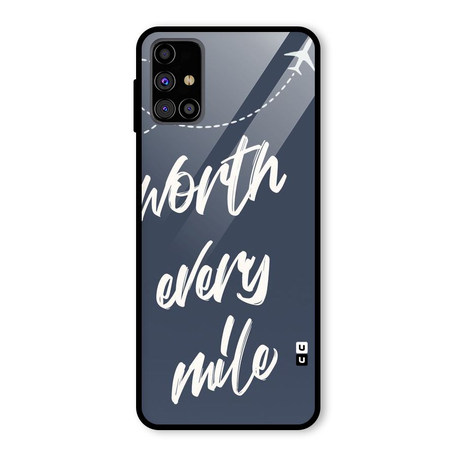 Worth Every Mile Glass Back Case for Galaxy M31s
