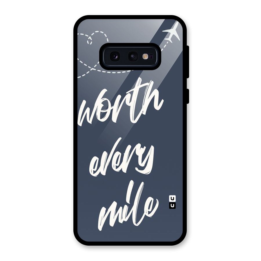 Worth Every Mile Glass Back Case for Galaxy S10e