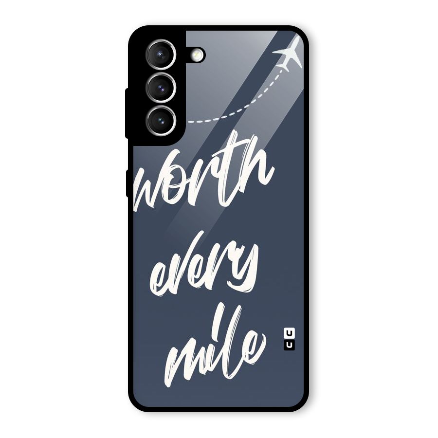Worth Every Mile Glass Back Case for Galaxy S21 5G