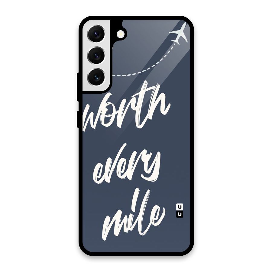 Worth Every Mile Glass Back Case for Galaxy S22 Plus 5G
