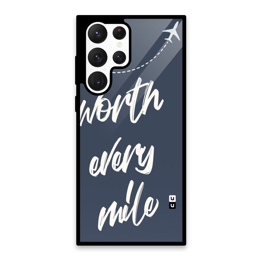 Worth Every Mile Glass Back Case for Galaxy S22 Ultra 5G