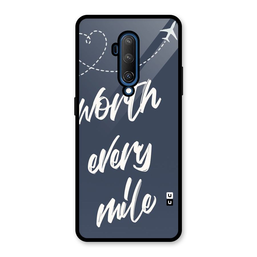 Worth Every Mile Glass Back Case for OnePlus 7T Pro