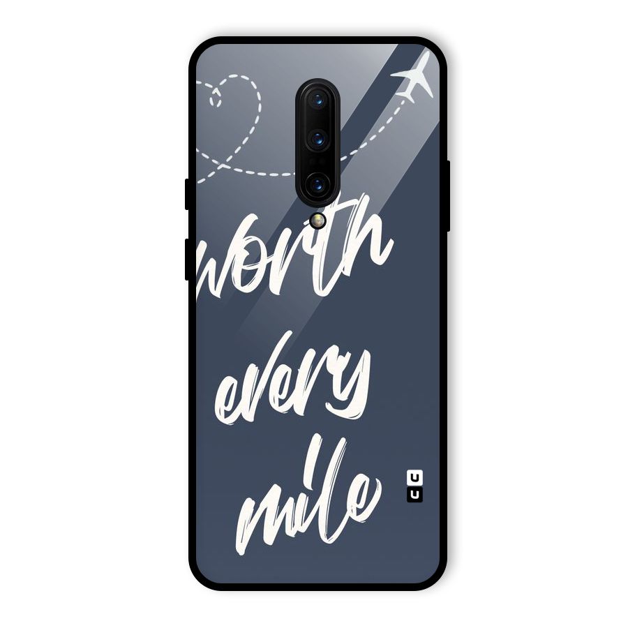 Worth Every Mile Glass Back Case for OnePlus 7 Pro