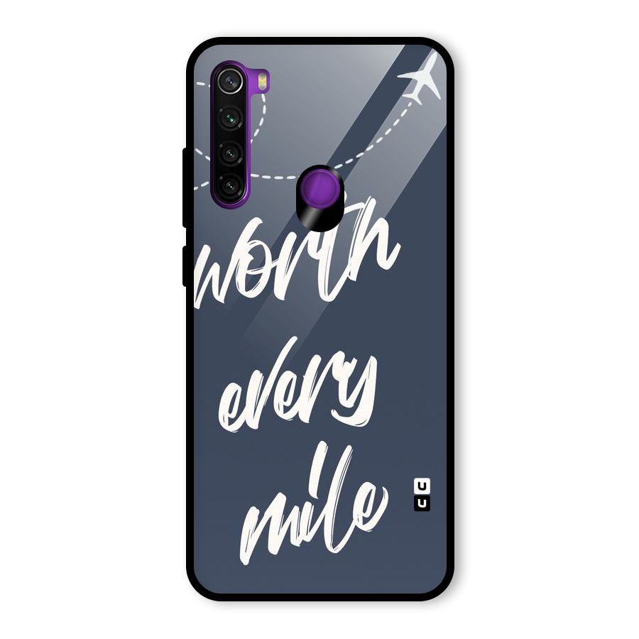 Worth Every Mile Glass Back Case for Redmi Note 8