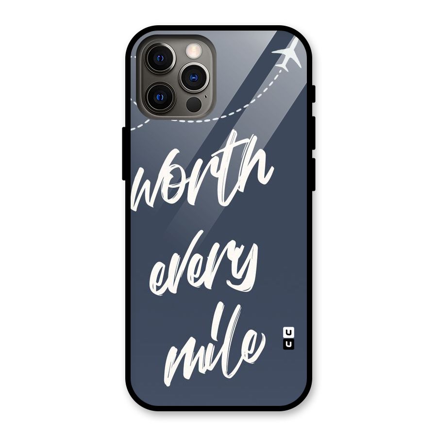 Worth Every Mile Glass Back Case for iPhone 12 Pro