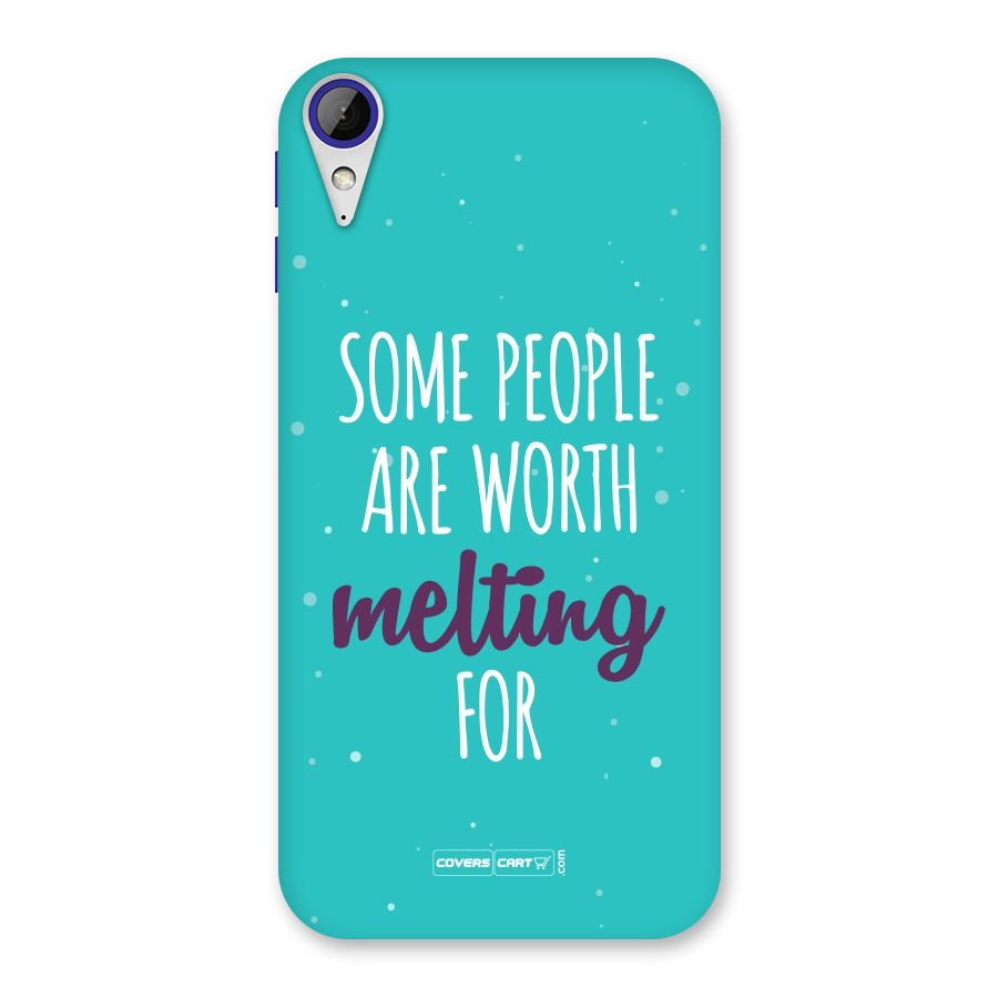 Worth Melting For Back Case for Desire 830