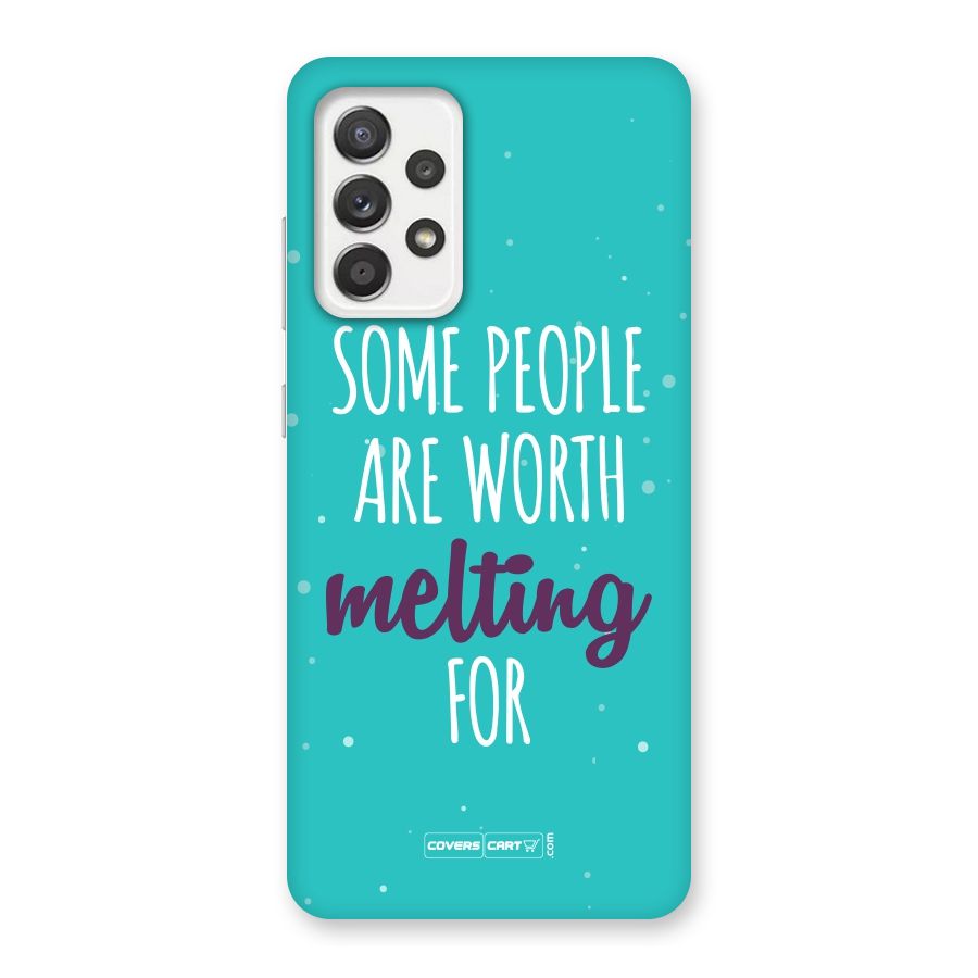 Worth Melting For Back Case for Galaxy A52