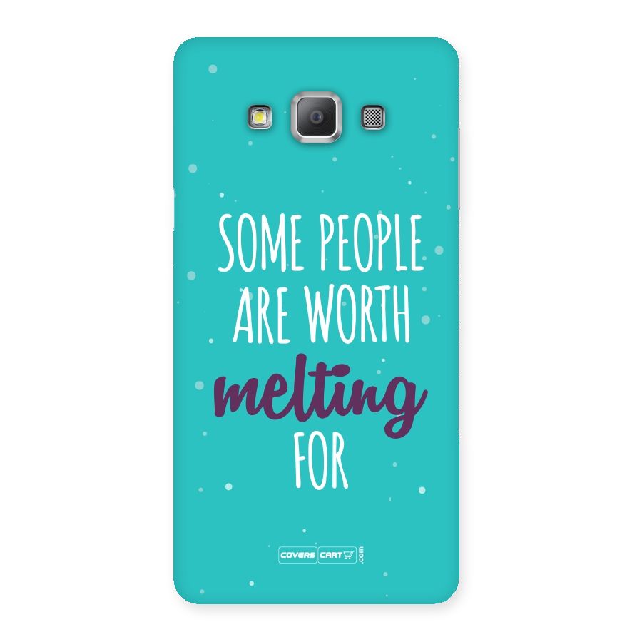 Worth Melting For Back Case for Galaxy A7