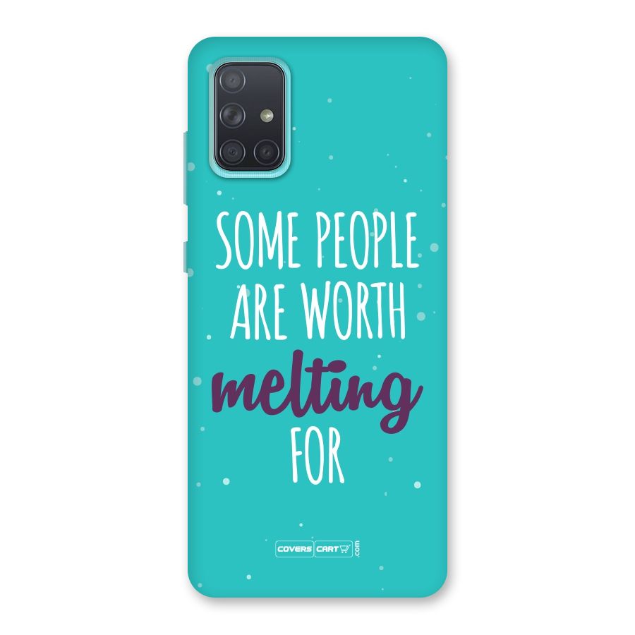 Worth Melting For Back Case for Galaxy A71