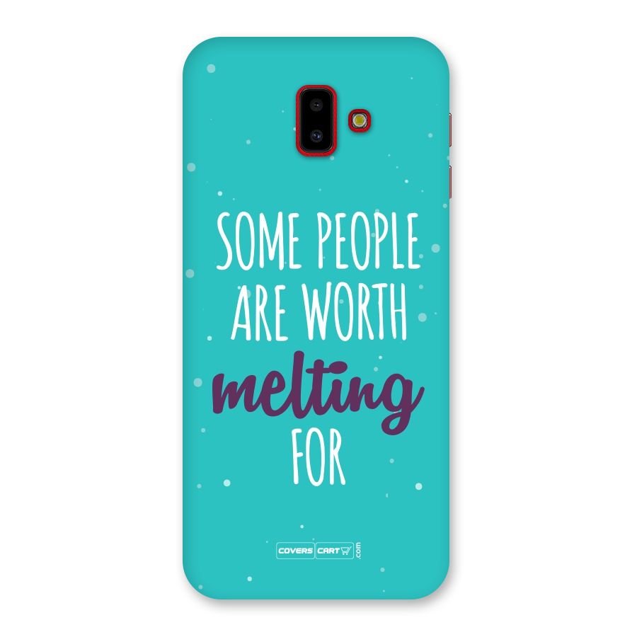 Worth Melting For Back Case for Galaxy J6 Plus