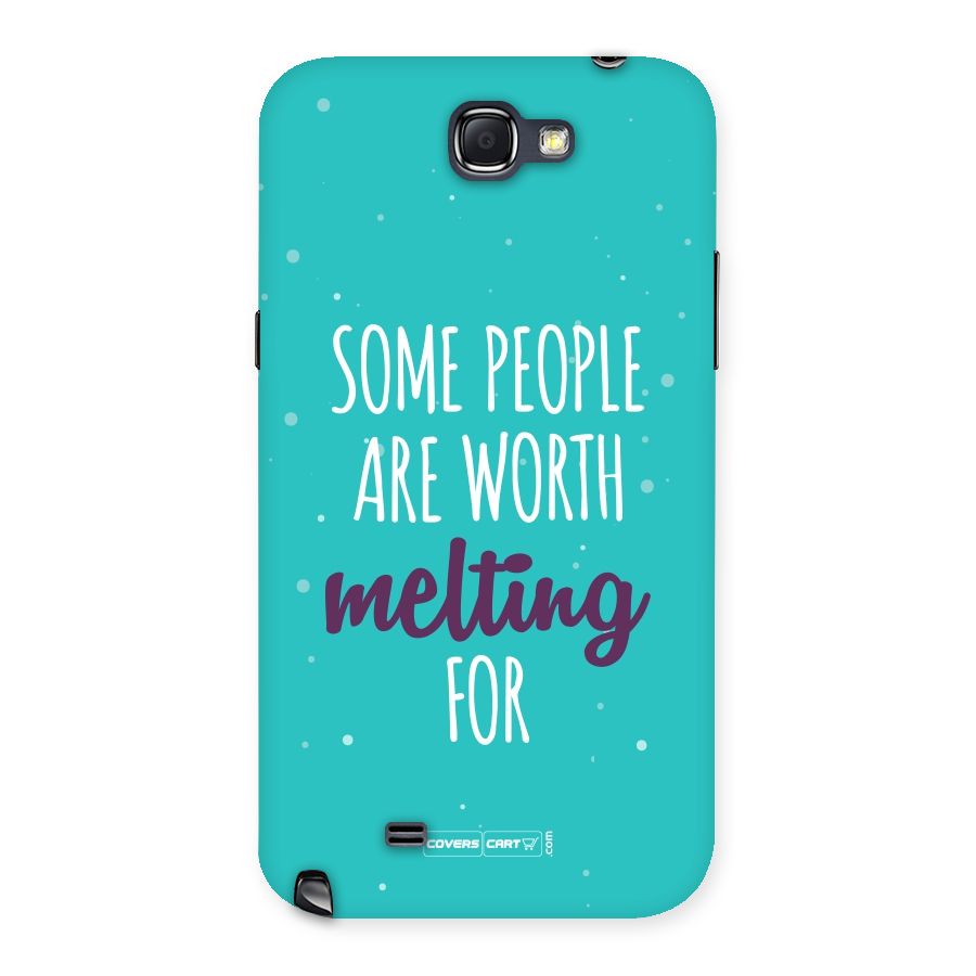 Worth Melting For Back Case for Galaxy Note 2