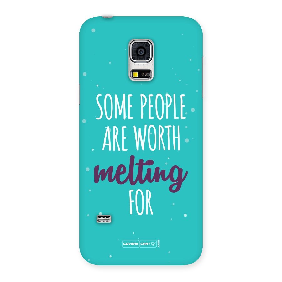 Worth Melting For Back Case for Galaxy S5 Mini