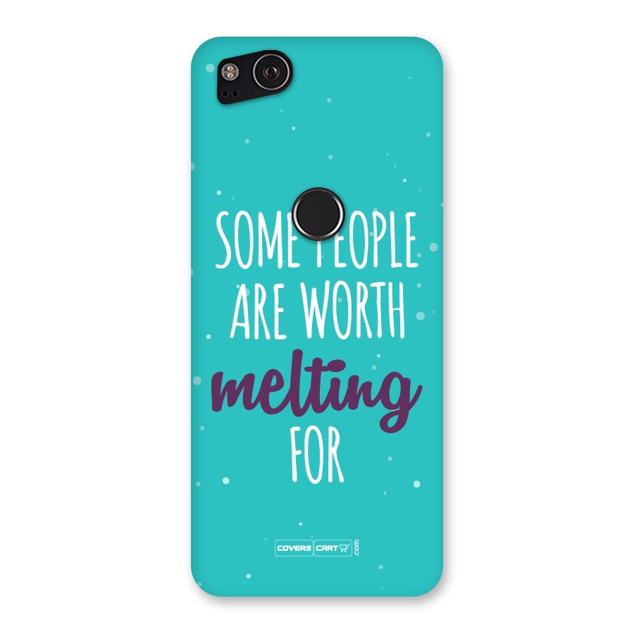 Worth Melting For Back Case for Google Pixel 2