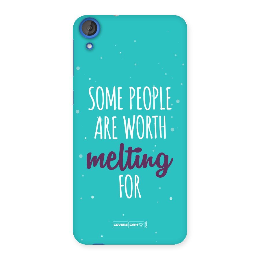 Worth Melting For Back Case for HTC Desire 820