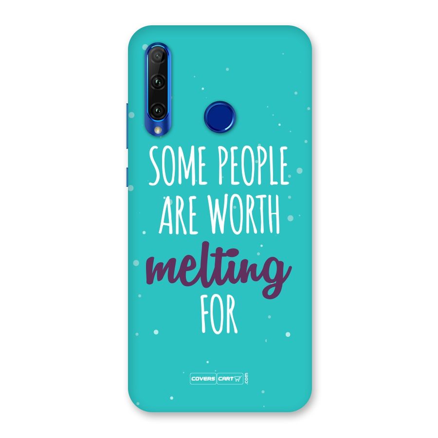 Worth Melting For Back Case for Honor 20i