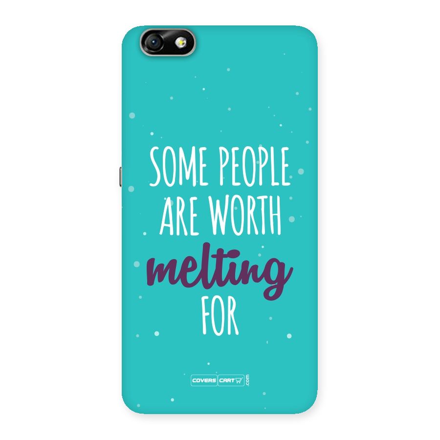 Worth Melting For Back Case for Honor 4X