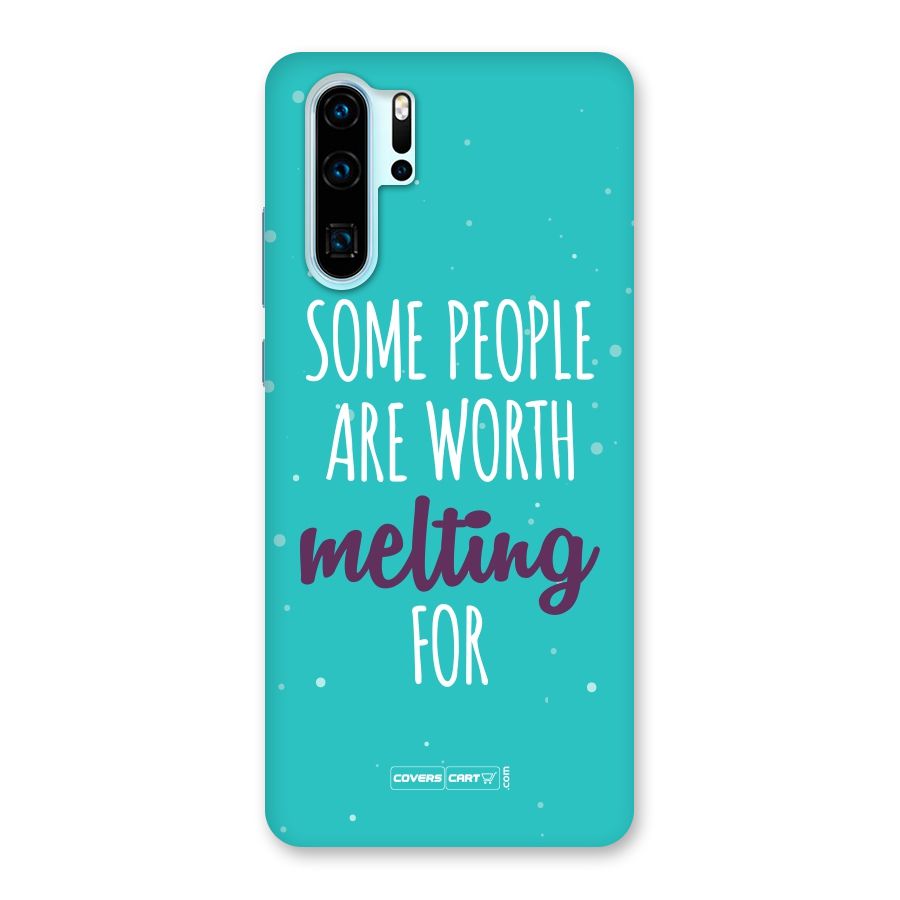 Worth Melting For Back Case for Huawei P30 Pro