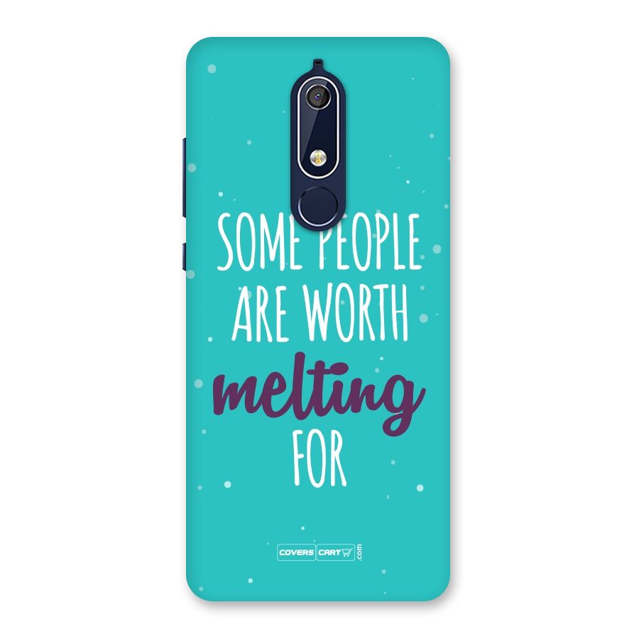 Worth Melting For Back Case for Nokia 5.1