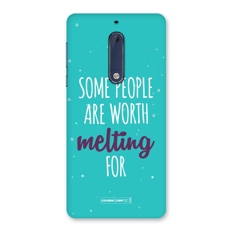 Worth Melting For Back Case for Nokia 5