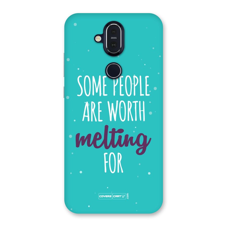 Worth Melting For Back Case for Nokia 8.1