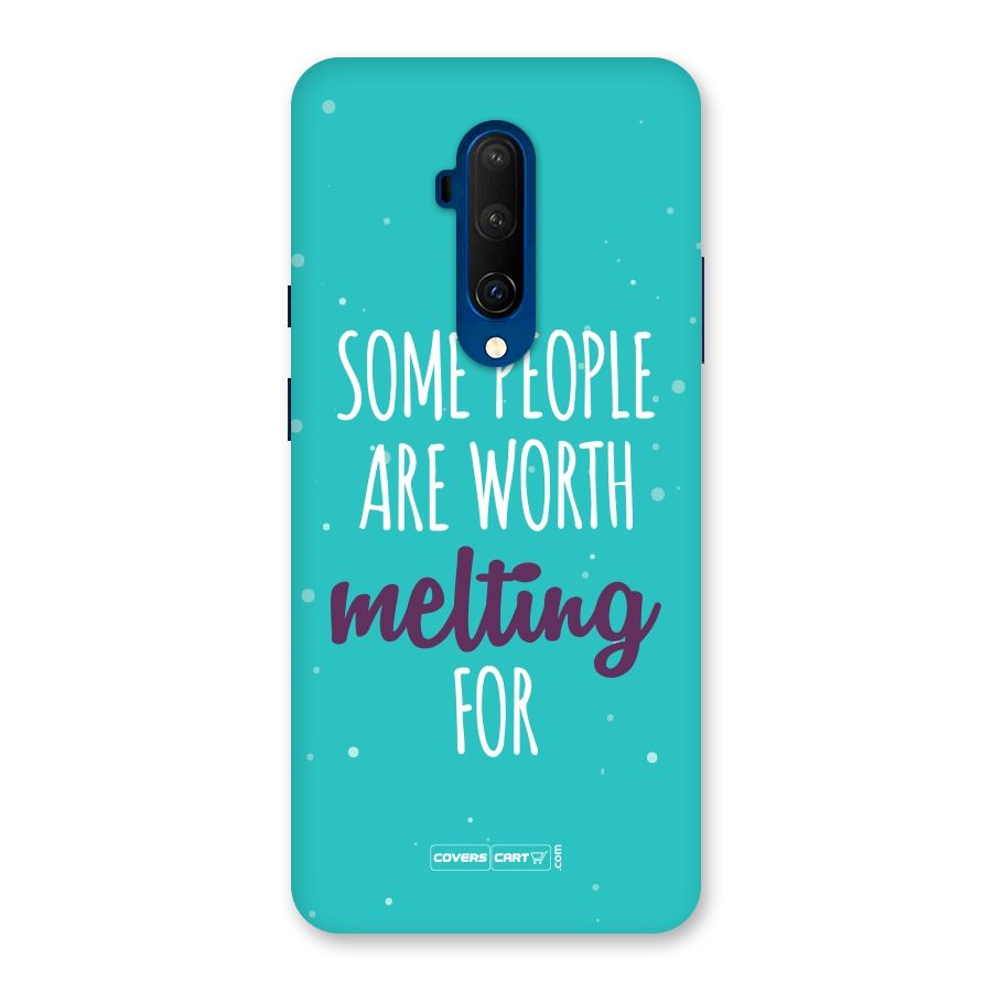 Worth Melting For Back Case for OnePlus 7T Pro