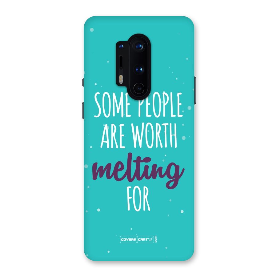 Worth Melting For Back Case for OnePlus 8 Pro