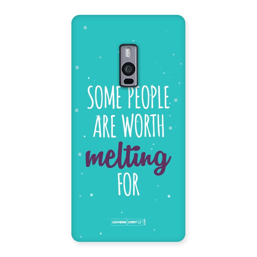 Worth Melting For Back Case for OnePlus Two
