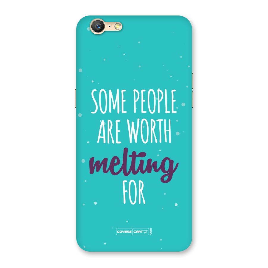 Worth Melting For Back Case for Oppo A39