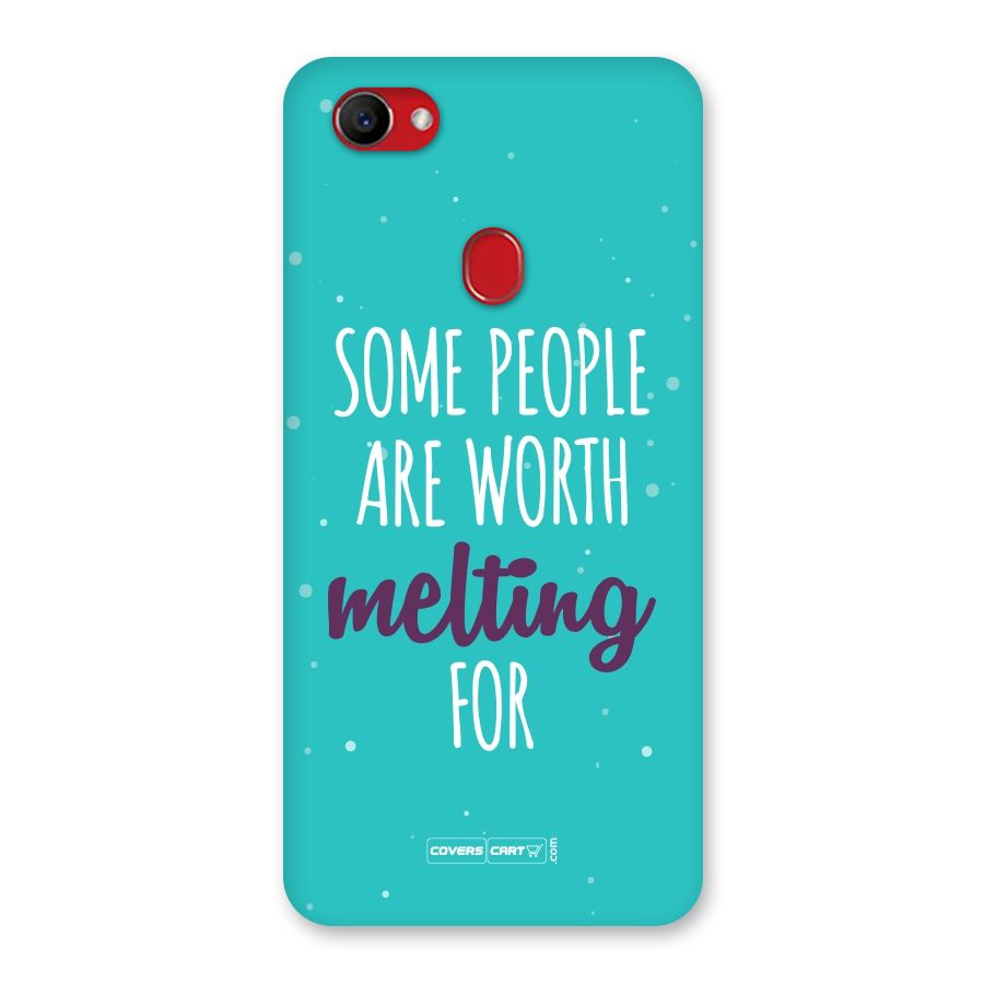 Worth Melting For Back Case for Oppo F7