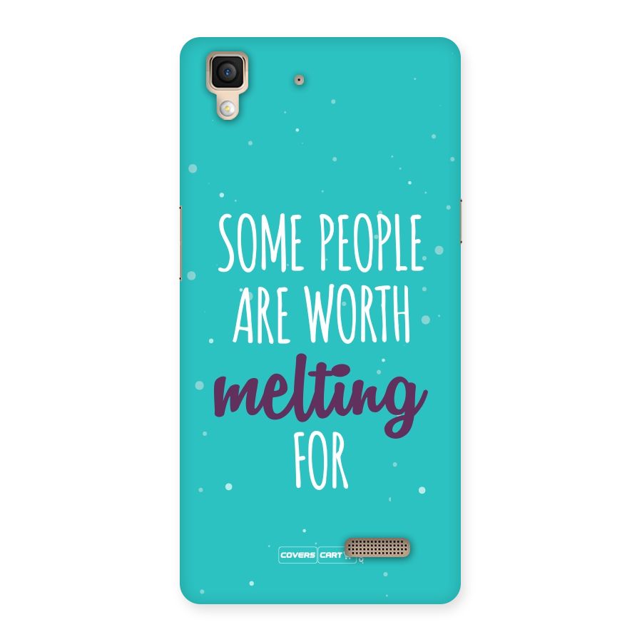 Worth Melting For Back Case for Oppo R7