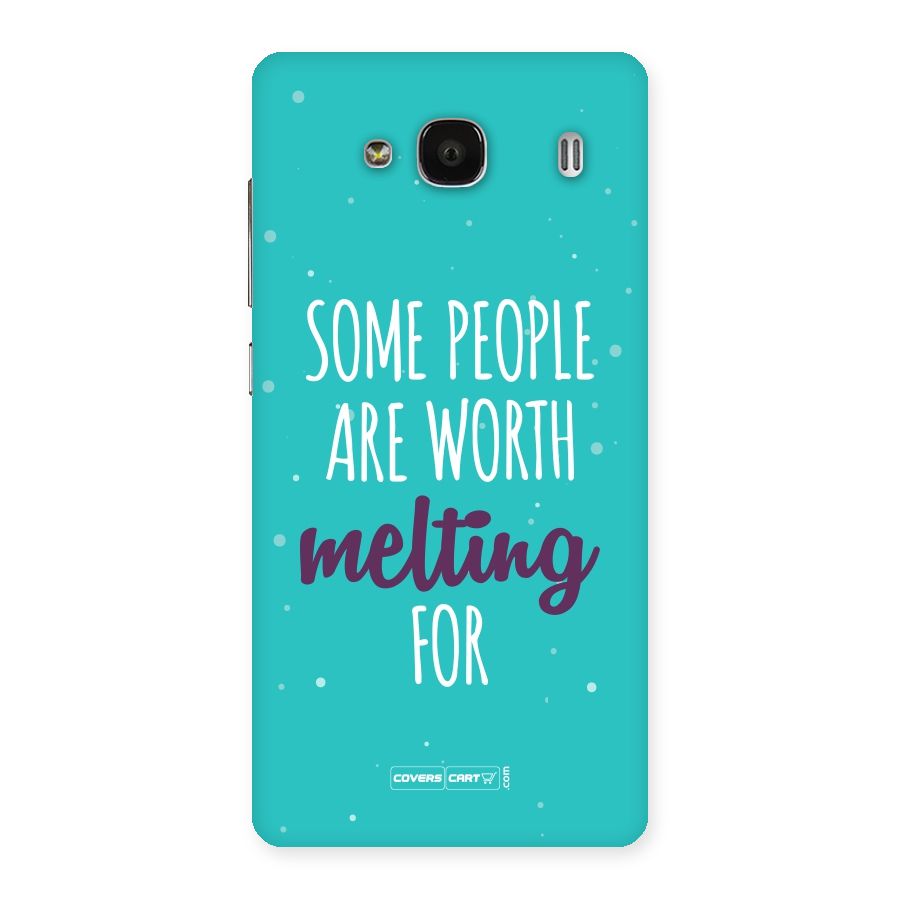 Worth Melting For Back Case for Redmi 2