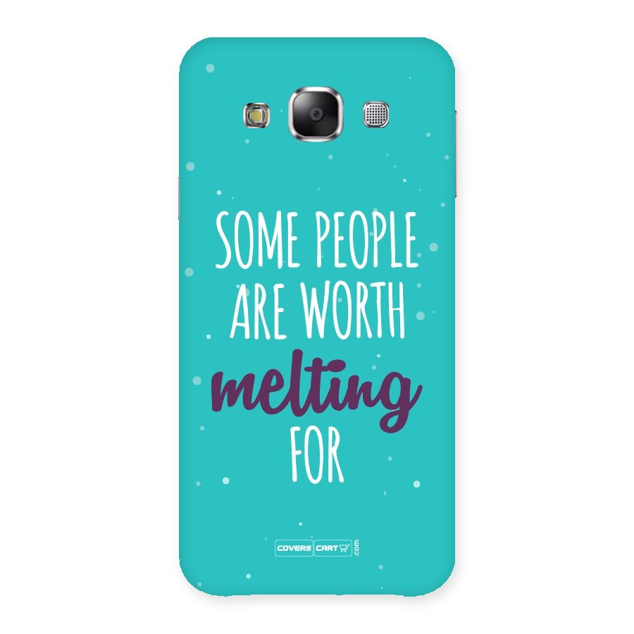 Worth Melting For Back Case for Samsung Galaxy E5