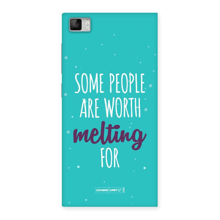 Worth Melting For Back Case for Xiaomi Mi3
