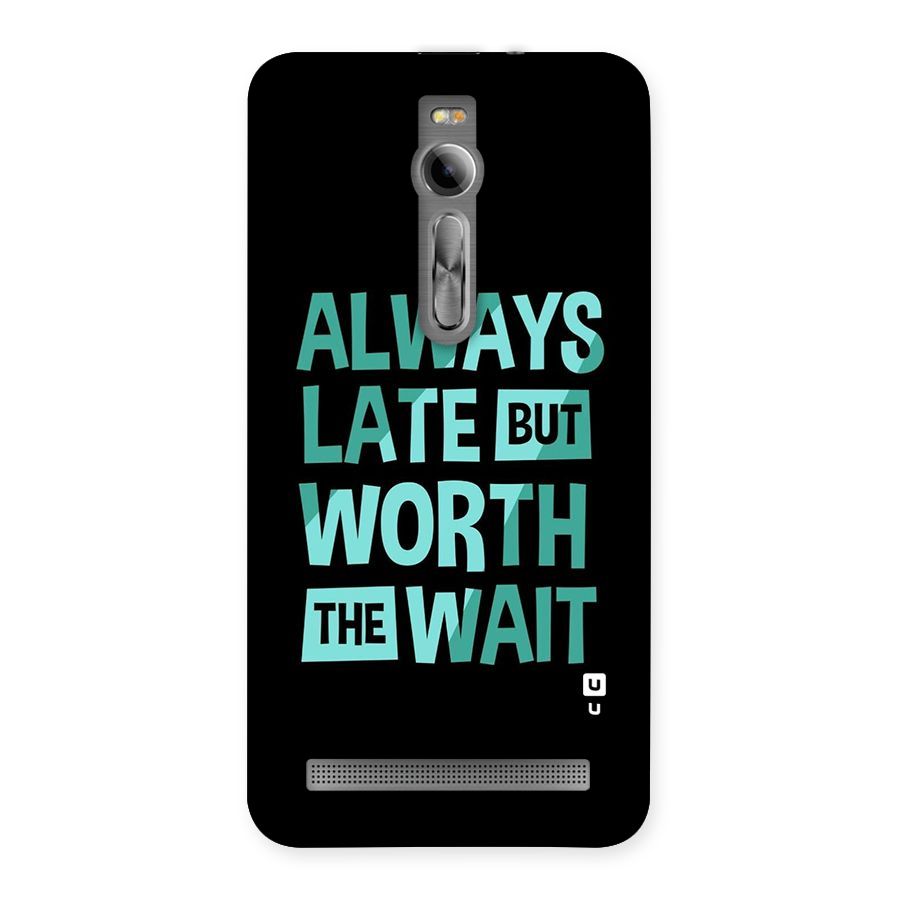 Worth the Wait Back Case for Asus Zenfone 2