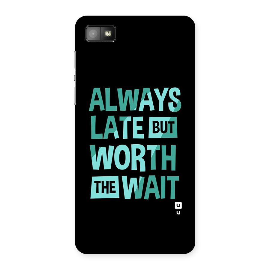 Worth the Wait Back Case for Blackberry Z10