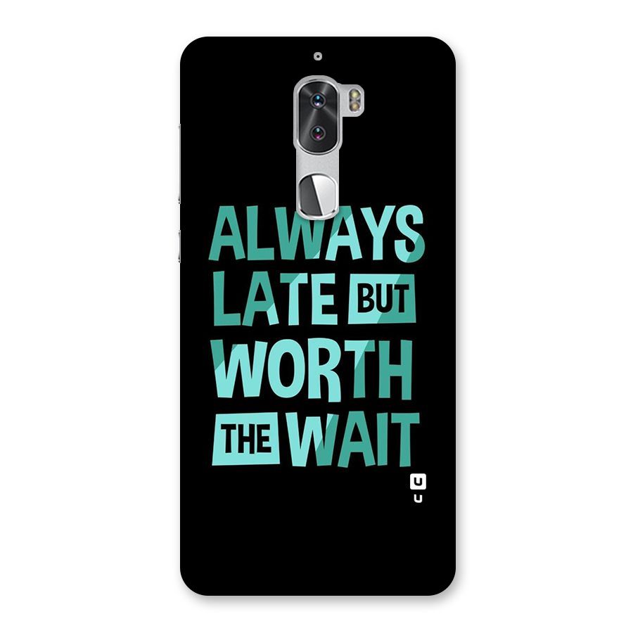 Worth the Wait Back Case for Coolpad Cool 1