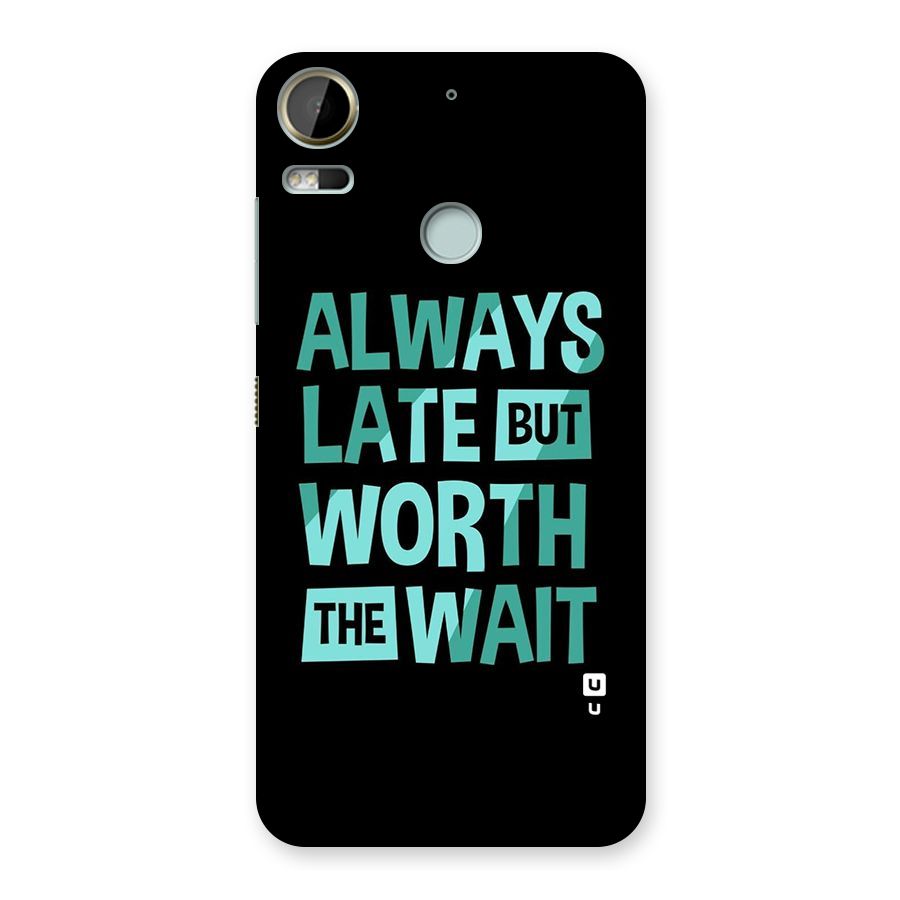 Worth the Wait Back Case for Desire 10 Pro