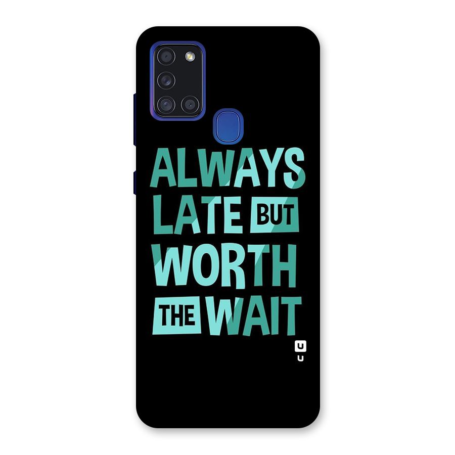 Worth the Wait Back Case for Galaxy A21s