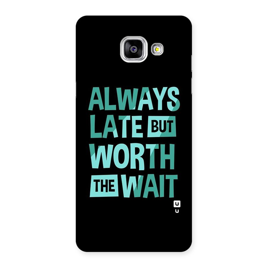 Worth the Wait Back Case for Galaxy A5 2016