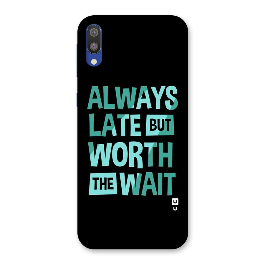 Worth the Wait Back Case for Galaxy M10