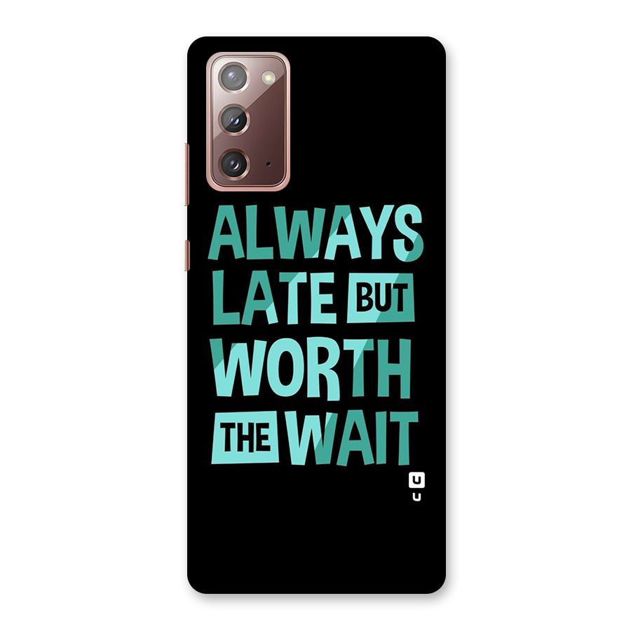 Worth the Wait Back Case for Galaxy Note 20