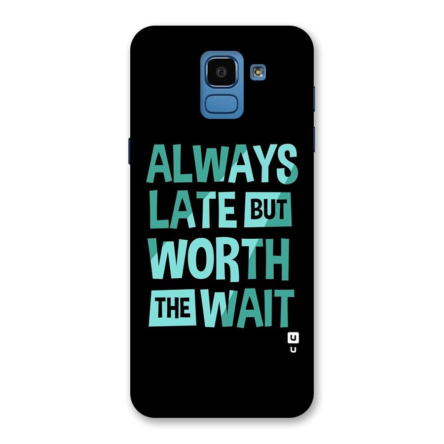 Worth the Wait Back Case for Galaxy On6