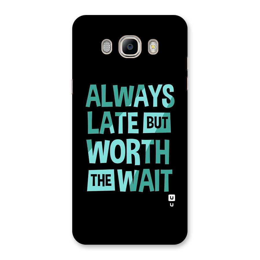 Worth the Wait Back Case for Galaxy On8