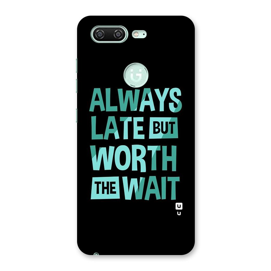 Worth the Wait Back Case for Gionee S10