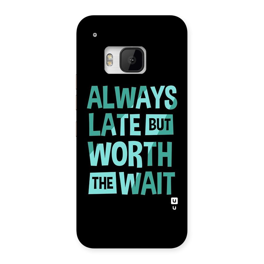 Worth the Wait Back Case for HTC One M9
