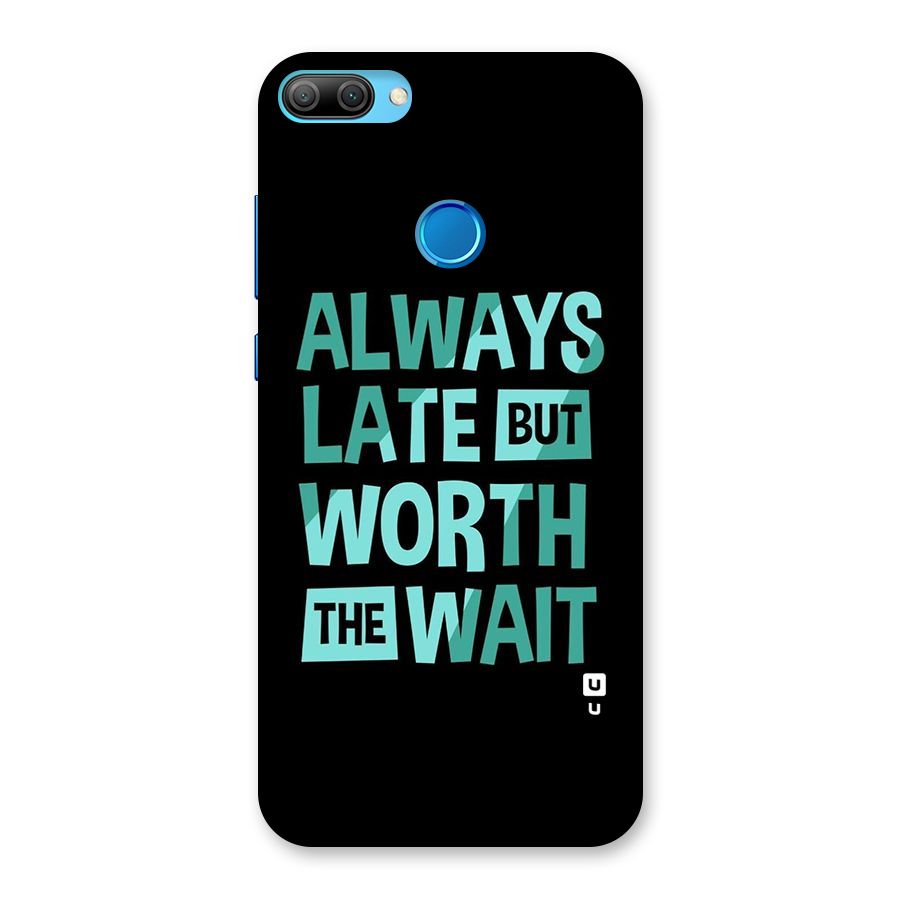 Worth the Wait Back Case for Honor 9N