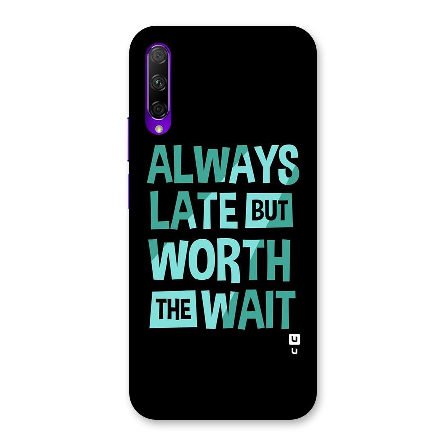 Worth the Wait Back Case for Honor 9X Pro